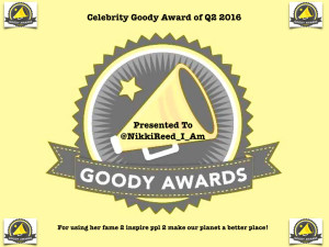 Join us in cheers for Nikki Reed for winning Celebrity Goody Award Q2 2016.